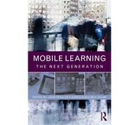 Mobile Learning: The Next Generation (Open And Flexible Learning) (Paperback) John Traxler, Agnes Kukulska - Hulme (Auteur)