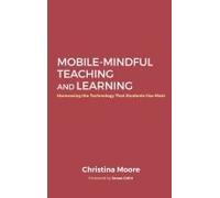 Mobile-Mindful Teaching And Learning