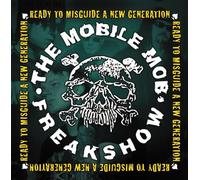 Mobile Mob Freakshow - Ready to Misguide a New Generation