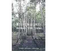 Mobile Modernity, Cultures of History Todd Samuel Presner (Auteur)