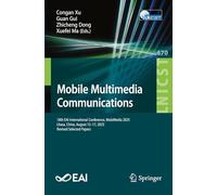 Mobile Multimedia Communications: 18th EAI International Conference, MobiMedia 2025, Lhasa, China, August 15-17, 2025, Revised Selected Papers