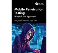 Mobile Penetration Testing A Hands-On Approach - Sabyasachi Paul - CRC Press - ebook (ePub) - Livre