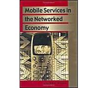 Mobile Services In The Networked Economy