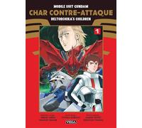 Mobile Suit Gundam - Char contre-attaque - Beltorchika's Children - Tome 1 - Uroaki Sabasi - Vega Dupuis - broché - Manga
