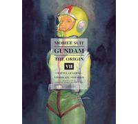 Mobile Suit Gundam: THE ORIGIN 7: Battle of Loum