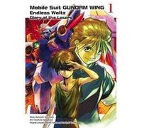 Mobile Suit Gundam WING 1: Endless Waltz: Glory of the Losers