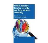 Mobile Teachers, Teacher Identity And International Schooling