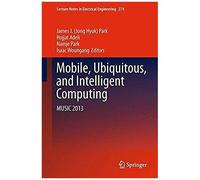 Mobile, Ubiquitous, And Intelligent Computing