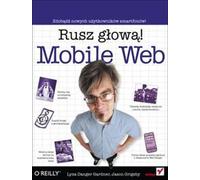 Mobile Web Rusz głową - Danger Gardner Lyza, Grigsby Jason (littérature, informatique en polonais)