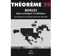 Mobiles - Enjeux Artistiques Et Esthétiques