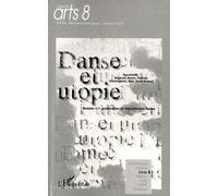Danse et utopie. Mobiles, numéro 1, publication du département danse