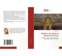 Mobilier Des Palais Et Demeures De Tunis
