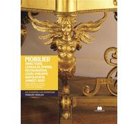 Mobilier : Directoire, consulat,empire,restauration,Louis-Philippe,Napoléon 3 - Marie-Noëlle De Grandry - Massin - relié - Monographie