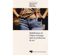 Mobilisation de l'objet technique dans la production de soi - Collectif - Presses Universite Du Quebec - broché - Scolaire / Universitaire