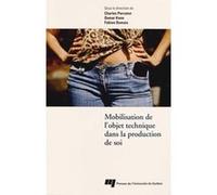 Mobilisation de l'objet technique dans la production de soi Perraton/kane/d (Auteur)