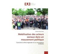 Mobilisation des acteurs sociaux dans un mouvement politique Conscience ethno-régionale et ou convergence d'intérêts - Ghislain ETSAN - Universitaires Europeennes - broché - Livre