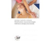 Mobilisation neuroméninegée: Intérêt dans la névralgie cervico-brachiale