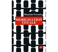 Mobilisation totale L'appel du portable - Maurizio Ferraris - Puf - broché - Essai