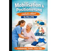 Mobilisation und Positionierung einfach erklärt: für PFA & PFK