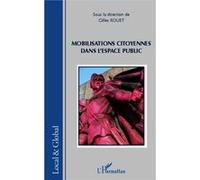 Mobilisations citoyennes dans l'espace public - Gilles Rouet - L'harmattan - broché - Essai