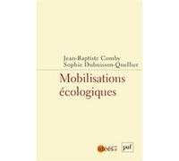 Mobilisations écologiques Jean-Baptiste Comby (Edité par), Sophie Dubuisson-Quellier (Edité par)
