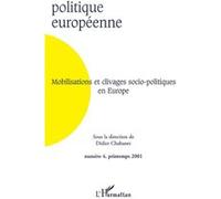 Politique Europeenne N°4 Mobilisations Et Clivages Socio-Politiques En Europe