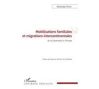 Mobilisations familiales et migrations intercontinentales De la Casamance à l'Europe - Abdoulaye Ngom - L'harmattan - broché - Essai