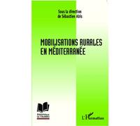 Mobilisations rurales en Méditerranée - Sebastien Abis - L'harmattan - broché - Essai