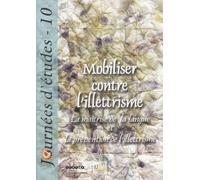 Mobiliser Contre L'illettrisme - La Maîtrise De La Langue Et La Prévention De L'illettrisme