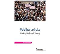 Mobiliser La Droite - L'ump Du Nord Sous N. Sarkozy