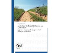 Mobiliser La Fiscalité Locale Au Cameroun