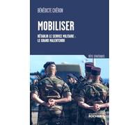 Mobiliser: Rétablir le service militaire : le grand malentendu