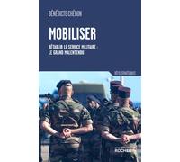 Mobiliser Rétablir le service militaire : le grand malentendu - Bénédicte Cheron - Rocher Eds Du - broché - Essai