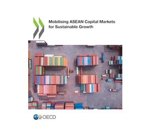 Mobilising ASEAN Capital Markets for Sustainable Growth