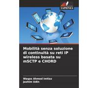 Mobilità senza soluzione di continuità su reti IP wireless basata su mSCTP e CHORD