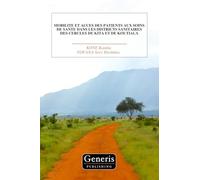MOBILITE ET ACCES DES PATIENTS AUX SOINS DE SANTE DANS LES DISTRICTS SANITAIRES DES CERCLES DE KITA ET DE KOUTIALA
