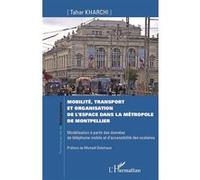 Tahar Kharchi – Mobilité, transport et organisation de l'espace à Montpellier – Modélisation