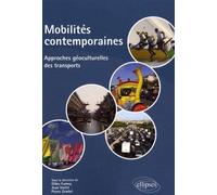 Mobilités contemporaines. Approches géoculturelles des transports - Gilles Fumey - Ellipses - broché - Scolaire / Universitaire