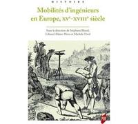Mobilités d'ingénieurs en Europe, XVe-XVIIIe siècles Stéphane Blond (Auteur), Liliane Hilaire-Pérez (Auteur), Michèle Virol (Auteur)