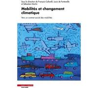 Mobilités et changement climatique François Cafarelli (Auteur), Louis de Fontenelle (Auteur), Sébastien Martin (Auteur)