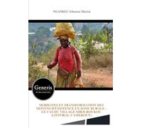 MOBILITES ET TRANSFORMATION DES MOYENS D’EXISTENCE EN ZONE RURALE : LE CAS DU VILLAGE MBOUROUKOU (LITTORAL-CAMEROUN)