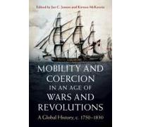 Mobility And Coercion In An Age Of Wars And Revolutions