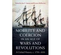 Mobility And Coercion In An Age Of Wars And Revolutions