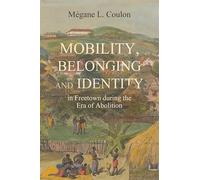 Mobility, Belonging and Identity in Freetown during the Era of Abolition