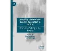 Mobility, Identity And Conflict Resolution In Africa