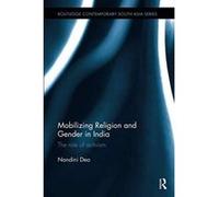 Mobilizing Religion and Gender in India (Routledge Contemporary South Asia Series) - [Version Originale] Inconnu (Auteur)