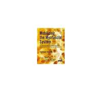 Mobilizing The Myofascial System