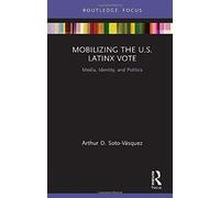 Mobilizing The U.S. Latinx Vote