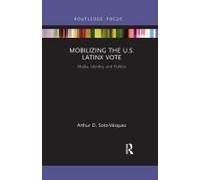 Mobilizing The U.S. Latinx Vote