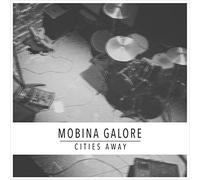Mobina Galore - Cities Away